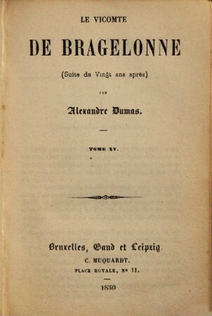 Le vicomte de Bragelonne : (suite de Vingt ans après), Tome 15