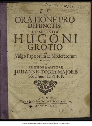 De Oratione Pro Defunctis, Dissertatio Hugoni Grotio Et Vulgo Papaeorum ac Moderatorum opposita