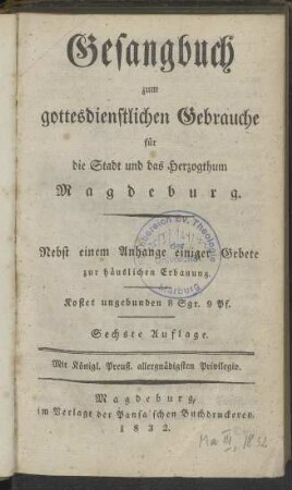 Gesangbuch zum gottesdienstlichen Gebrauche für die Stadt und das Herzogthum Magdeburg