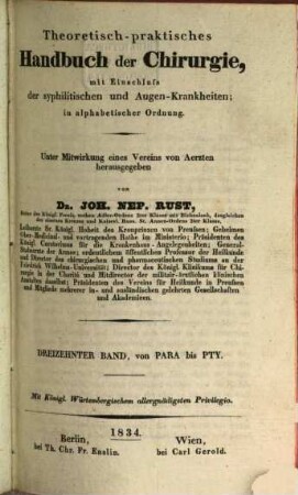 Theoretisch-praktisches Handbuch der Chirurgie : mit Einschluss der syphilitischen und Augen-Krankheiten ; in alphabetischer Ordnung, 13. Para - Pty