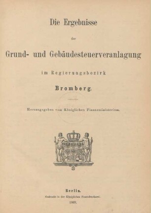 1869: Die Ergebnisse der Grund- und Gebäudesteuerveranlagung im Regierungsbezirk Bromberg