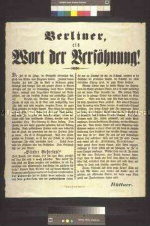 Maueranschlag: Berliner, ein Wort der Versöhnung. Aufruf von Büttner; undatiert