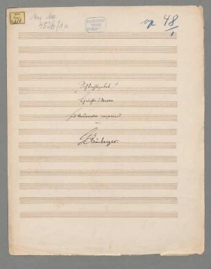 Vier deutsche Gesänge op. 48,1 - BSB Mus.ms. 4526-1a : "Schlachtgebet"