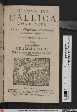 Grammatica Gallica Contracta, Et ex celeberrimis Auctoribus recentioris aevi contexta