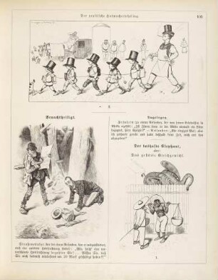 "Der praktische Hutmacherlehrling" "Benachtheiligt" "Der boshafte Elephant, oder: Das gestörte Gleichgewicht"