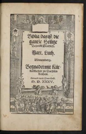Biblia/ das ist/ die || gantze Heilige || Schrifft Deudsch.|| Mart. Luth.||