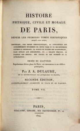 Histoire physique, civile et morale de Paris : depuis les premiers temps historiques jusqu'a nos jours. 7