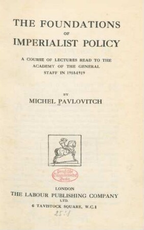The foundations of imperialist policy : a course of lectures read to the Academy of the General Staff in 1918/1919