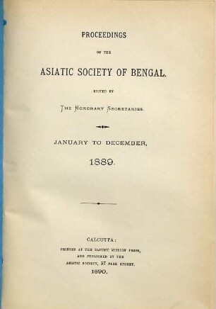 Proceedings of the Asiatic Society of Bengal. 1889