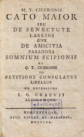 Cato maior seu de senectute, Laelius sive de amicitia, Paradoxa, Somnium Scipionis et Q. T. Ciceronis de petitione consulatus libellus