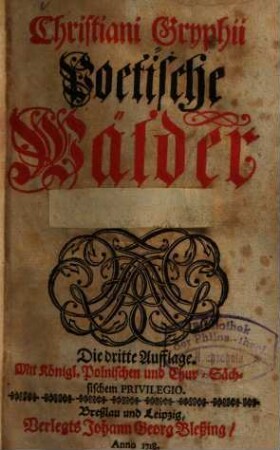Christiani Gryphii Poetische Wälder