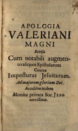 Apologia Valeriani Magni Revisa Cum notabili augmento aliquot Epistolarum Contra Imposturas Jesuitarum