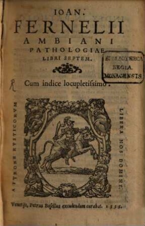 Ioan. Fernelii Ambiani Medicina, Physiologiam, Pathologiam, Methodumque complectens
