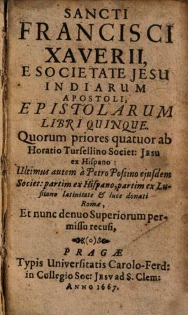 Sancti Francisci Xaverii E Societate Jesu Indiarum Apostoli, Epistolarum Libri Quinque