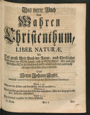 Das vierte Buch Vom Wahren Christenthum, Liber Naturae, Wie Das grosse Welt-Buch der Natur, nach Christlicher Auslegung von Gott zeuget, ...