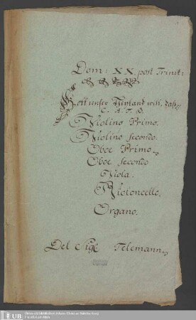 Ms. Ff. Mus. 1073 - Dom: XX. post Trinit: : Gott unser Heyland will, daß pp : C. A. T. B., violino primo, violino secondo, oboe primo, oboe secondo, viola, violoncello, organo