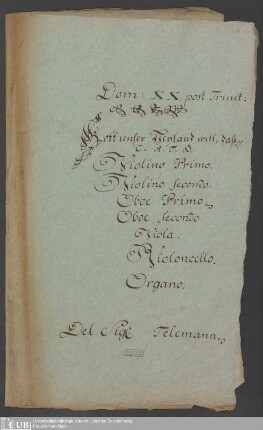 Ms. Ff. Mus. 1073 - Dom: XX. post Trinit: : Gott unser Heyland will, daß pp : C. A. T. B., violino primo, violino secondo, oboe primo, oboe secondo, viola, violoncello, organo