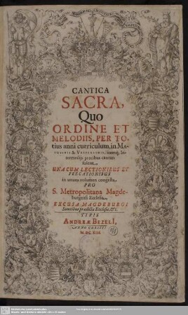 Cantica sacra : pro sancta Metropolitana Magdeburgensi ecclesia