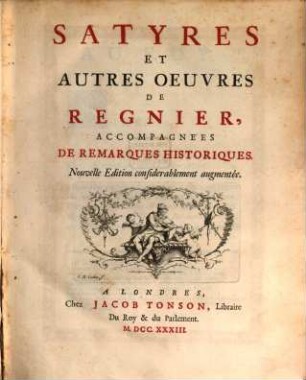 Satyres et autres oeuvres de Regnier : accompagnées de remarques historiques