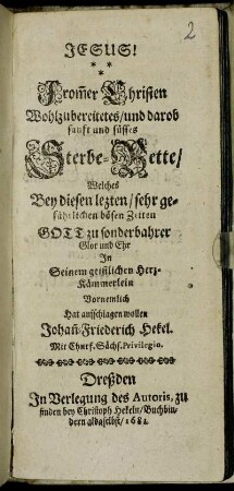 From[m]er Christen Wohlzubereitetes/ und darob sanft und süsses Sterbe-Bette