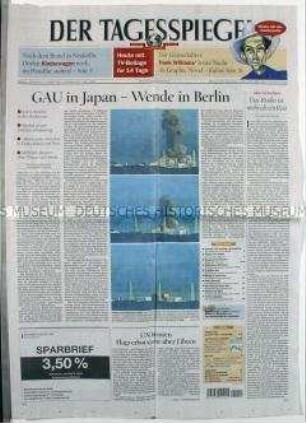 Tageszeitung "Der Tagesspiegel" u.a. zum Reaktorunglück in Fukushima und zur Diskussion um die Energiepolitik in Deutschland
