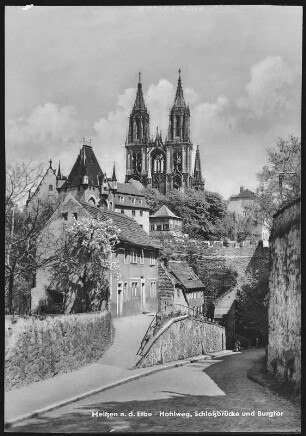Meißen. Hohlweg, Dom und Burgtor