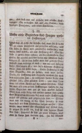 §. III. Unsere eitle Begierden sind Zeugen unserer Hoffnungen.