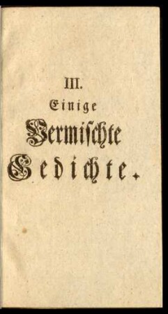 III. Einige Vermischte Gedichte