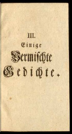 III. Einige Vermischte Gedichte