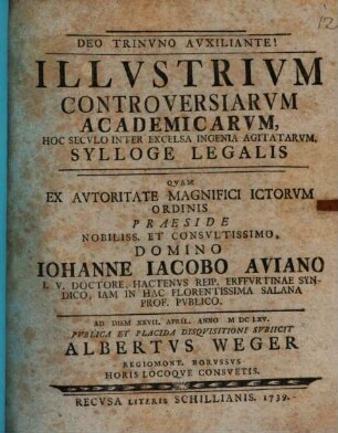 Illustrium controversiarum academicarum hoc seculo inter excelsa ingenia agitatarum sylloge legalis