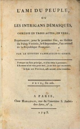 L' ami du peuple, où les intrigans démarqués : comédie en trois actes, en vers