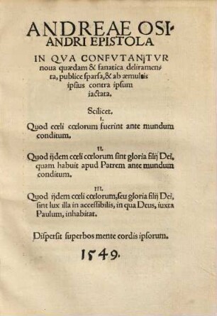 Andreae Osiandri Epistola : in qua confutantur nova quaedam & fanatica deliramenta, publice sparsa, & ab aemulis ipsius contra ipsum iactata