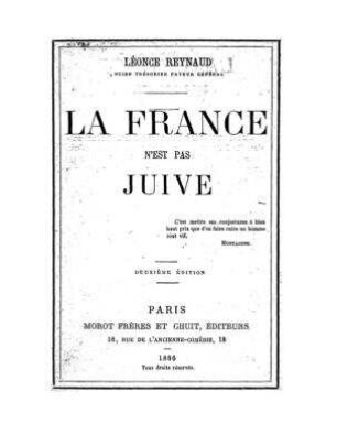 La France n'est pas juive / par Léonce Reynand