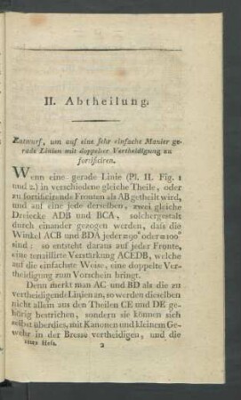 II. Abtheilung. Entwurf, um auf eine sehr einfache Manier gerade Linien mit doppelter Vertheidigung zu fortificiren