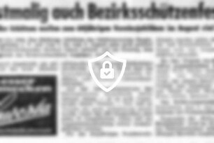 Erstmalig auch Bezirksschützenfest?