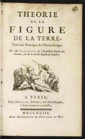 Theorie de la figure de la terre : tirée des principes de l' hydrostatique