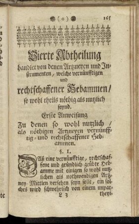 Vierte Abtheilung handlet von denen Artzneyen und Instrumenten, welche vernünfftigen und rechtschaffener Hebammen / so wohl theils nöthig als nutzlich seynd.