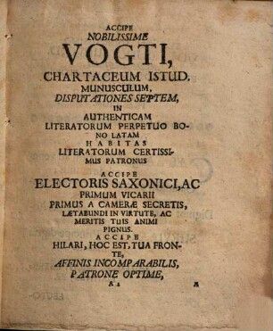 Constitutio Imperatoris Friderici in Authent. habita Cod. Ne filius pro Patre : Disputando excussa Ad Nobiliss. Amplissimumque Virum Dn. Gabrielem Voigtium in Langendorff, Sereniss. Saxon. Elect. a Consiliis & Secretis Camerae
