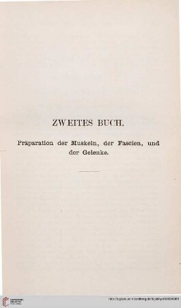 Zweites Buch: Präparation der Muskeln, der Fascien, und der Gelenke