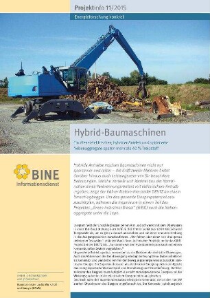 Hybrid-Baumaschinen. Ein dieselelektrischer, hybrider Antrieb und optimierte Nebenaggregate sparen mehr als 40 % Treibstoff.