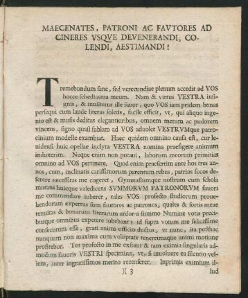 Maecenates, Patroni Ac Fautores Ad Cineres Usque Devenerandi, Colendi, Aestimandi!
