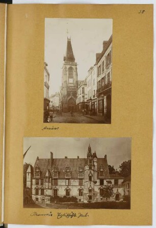 Kirche, Amiens / Kirche, Beauvais: Ansichten (aus: Skizzen- und Fotoalbum 10)