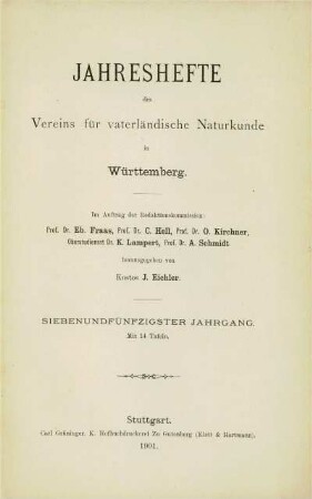 Bd. 57, 1901: Jahreshefte des Vereins für Vaterländische Naturkunde in Württemberg : zugl. Jahrbuch d. Staatlichen Museums für Naturkunde in Stuttgart