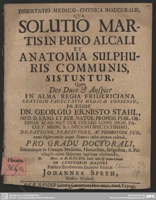 Dissertatio Medico-Chymica Inauguralis, Qua Solutio Martis In Puro Alcali Et Anatomia Sulphuris Communis, Sistuntur
