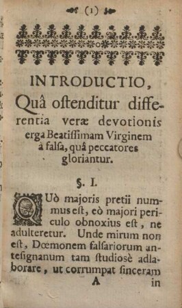 Introductio, quâ oftenditur differentia veræ devotionis erga beatissimam virginem à falsa, quâ peccatores gloriantur.