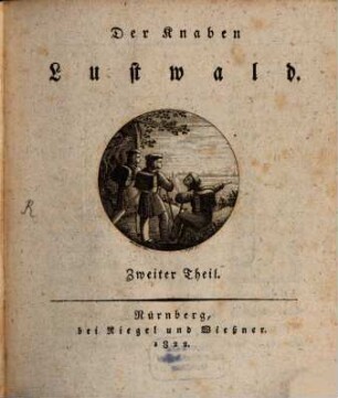 Deutsches Lesebuch. 2,2, Der Knaben Lustwald ; 2