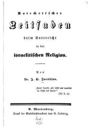 Katechetischer Leitfaden beim Unterricht in der israelitischen Religion / von J.H. Jacobson