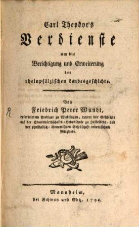Carl Theodors Verdienste um die Berichtigung und Erweiterung der rheinpfälzischen Landesgeschichte