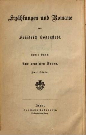 Erzählungen und Romane, 1. Aus deutschen Gauen. Erster Band