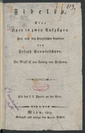 Fidelio : Eine Oper in zwey Aufzügen ; Frey nach dem Französischen bearbeitet von Joseph Sonnleithner ; Für das k.k. Theater an der Wien